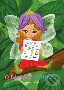 O Bětušce a Lilince - Patricie Dordyak - kniha z kategorie Beletrie pro děti