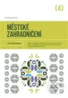 Městské zahradničení - Kolektív autorov - kniha z kategorie Dům, byt a zahrada