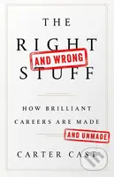 The Right and Wrong Stuff (How Brilliant Careers Are Made and Unmade) - kniha z kategorie Podnikání