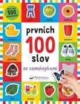 Prvních 100 slov se samolepkami - Kate Ward, Robyn Newton, Kimberley Faria - kniha z kategorie Beletrie pro děti