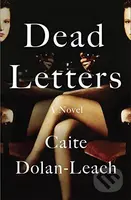 Dead Letters - Caite Dolan-Leach - kniha z kategorie Thrillery