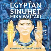 Egypťan Sinuhet - Mika Waltari - audiokniha z kategorie Společenská beletrie
