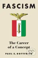Fascism (The Career of a Concept) - Paul E. Gottfried - kniha z kategorie Historie