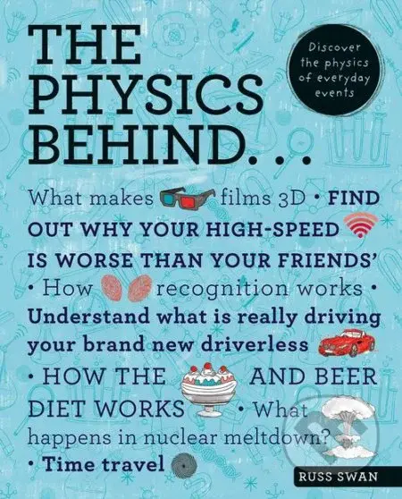 The Physics Behind... - Russ Swan - kniha z kategorie Přírodní vědy a technika