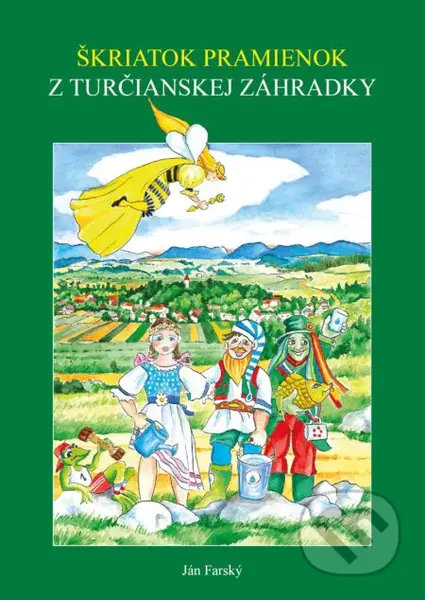 Škriatok Pramienok z Turčianskej záhradky - Ján Farský - kniha z kategorie Pohádky