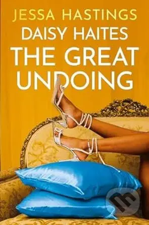 Daisy Haites: The Great Undoing - Jessa Hastings - kniha z kategorie Romantická