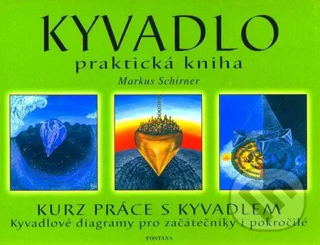 Kyvadlo (Kurz práce s kyvadlem) - Markus Schirner - kniha z kategorie Astrologie a věštění