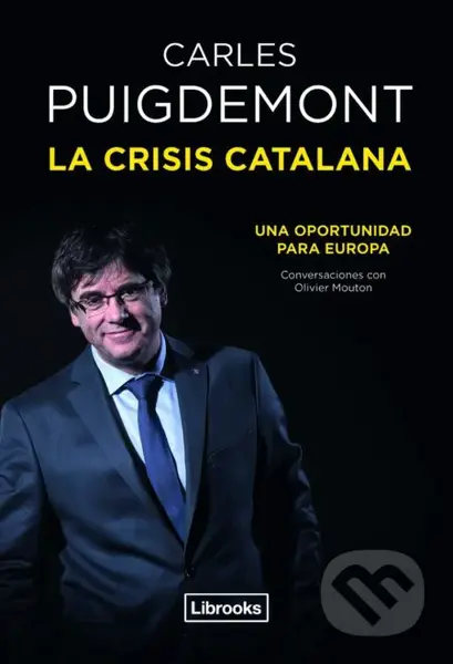 La crisis catalana (Una oportunidad para Europa) - Carles Puigdemont - kniha z kategorie Odborné a naučné