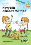 Nový žák-cizinec v mé třídě - Jana Rohová, Zuzana Slánská (ilustrácie) - kniha z kategorie Předškolní pedagogika