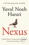 Nexus (A Brief History of Information Networks from the Stone Age to AI) - kniha z kategorie Humanitní a společenské vědy