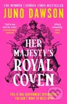 Her Majesty's Royal Coven - Juno Dawson - kniha z kategorie Fantasy