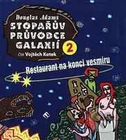 Stopařův průvodce Galaxií 2. (Restaurant na konci vesmíru)