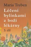 Léčení bylinkami z boží lékárny 3.díl - Maria Treben - kniha z kategorie Alternativní medicína