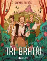 Tři bratři - Zdeněk Svěrák - kniha z kategorie Pohádky