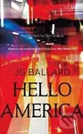 Hello America - J.G. Ballard - kniha z kategorie Beletrie