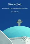 Kto je Boh (Pojem Boha v súčasnej analytickej filozofii) - kniha z kategorie Filozofie