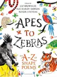 Apes to Zebras (An A-Z of Shape Poems) - Liz Brownlee - kniha z kategorie Beletrie pro děti