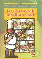 Kuchyně mnoha tváří - Vladimír Suchý, Jaroslav Kopecký - kniha z kategorie Národní kuchyně