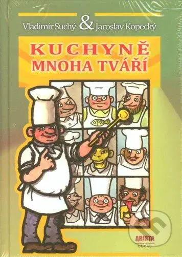 Kuchyně mnoha tváří - Vladimír Suchý, Jaroslav Kopecký - kniha z kategorie Národní kuchyně