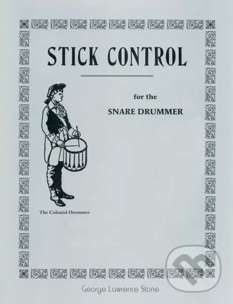 Stick Control (for the Snare Drummer) - George Lawrence Stone