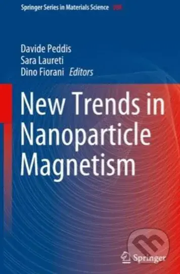 New Trends in Nanoparticle Magnetism - Davide Peddis, Sara Laureti, Dino Fiorani - kniha z kategorie Přírodní vědy a technika