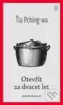 Otevřít za dvacet let - Ťia Pching-wa