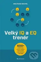 Velký IQ a EQ trenér (Více než 600 cvičení pro rozvoj myšlení, lepší paměť a koncentraci + EQ testy) - kniha z kategorie Psychologie