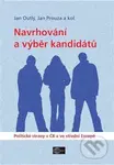 Navrhování a výběr kandidátů (Politické strany v ČR a ve střední Evropě) - kniha z kategorie Politologie a politika