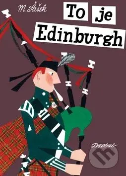 To je Edinburgh - Miroslav Šašek - kniha z kategorie Naučné knihy