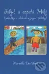 Jakub a copatá Miki (Pohádka s dobrodružnými příběhy) - kniha z kategorie Pohádky