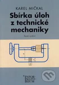Sbírka úloh z technické mechaniky (Pro SOŠ a SOU) - kniha z kategorie Beletrie