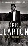 Eric Clapton: The Autobiography - Eric Clapton - kniha z kategorie Životopisy