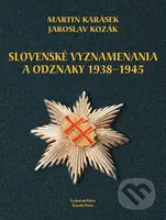 Slovenské vyznamenania a čestné odznaky 1938 - 1945 - kniha z kategorie Historie