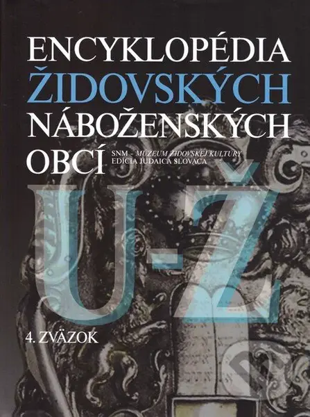 Encyklopédia židovských náboženských obcí (U-Ž) (4. zväzok)
