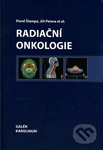 Radiační onkologie - Pavel Šlampa, Jiří Petera - kniha z kategorie Onkologie
