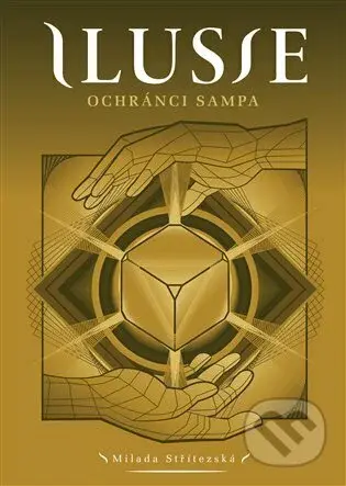 Ilusie: Ochránci sampa - Milada Střítezská - kniha z kategorie Fantasy