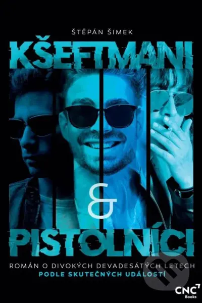 Kšeftmani a pistolníci - Štěpán Šimek - kniha z kategorie Společenská beletrie
