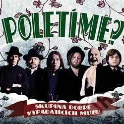 Skupina dobře vypadajících mužů - Poletíme?