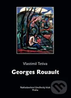 Georges Rouault - Vlastimil Tetiva