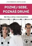 Poznej sebe, poznáš druhé (Řeč těla a mysli v souvislostech) - kniha z kategorie Psychologie