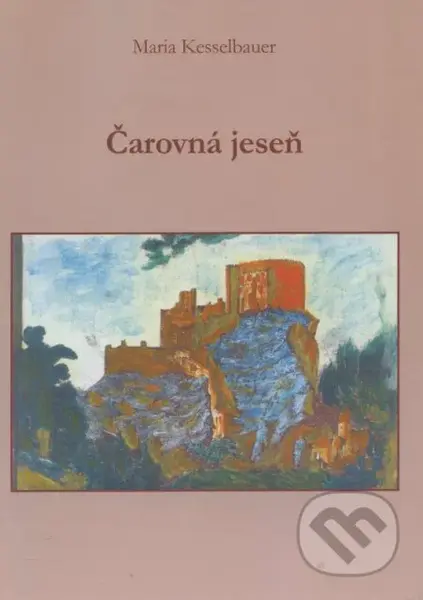 Čarovná jeseň - Maria Kesselbauer - kniha z kategorie Romantická