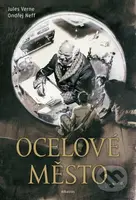 Ocelové město - Jules Verne, Ondřej Neff, Zdeněk Burian (ilustrátor) - kniha z kategorie Sci-fi