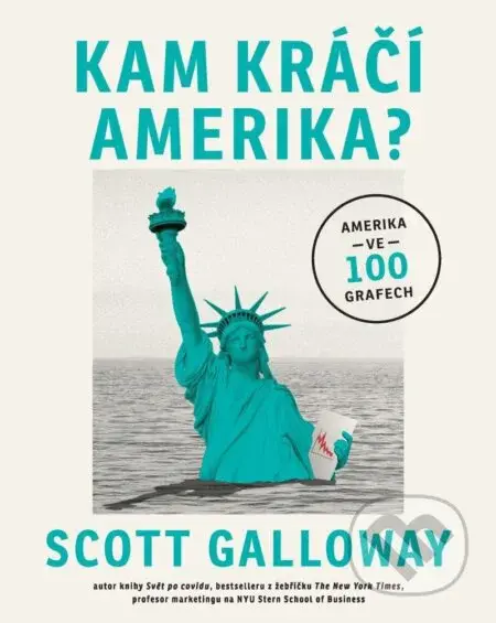 Kam kráčí Amerika - Scott Galloway - kniha z kategorie Politologie a politika