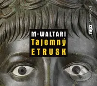 Tajemný Etrusk (CD (mp3)) - Mika Waltari - audiokniha z kategorie Společenská beletrie