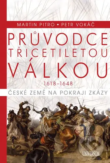 Průvodce třicetiletou válkou - Martin Pitro, Petr Vokáč
