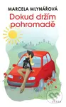 Dokud držím pohromadě - Marcela Mlynářová, Tereza Budilová (ilustrátor) - kniha z kategorie Společenská beletrie