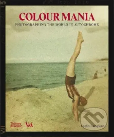 Colour Mania (Photographing the World in Autochrome) - kniha z kategorie Fotografie