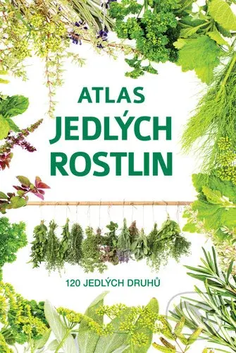 Atlas jedlých rostlin (120 jedlých druhů) - Aleksandra Halarewicz - kniha z kategorie Přírodní vědy a technika