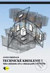 Technické kreslenie I pre 1.ročník…