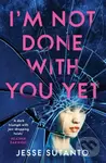 Im Not Done With You Yet - Jesse Sutanto